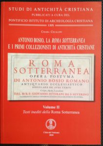 Antonio Boosio, La Roma sotterranea e i primi collezionisti di antichità Cristiane Volume II